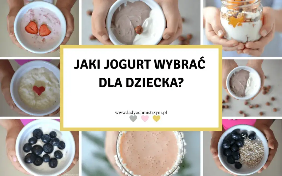 Najlepszy jogurt dla dziecka – jak wybrać bezpieczny i zdrowy produkt?