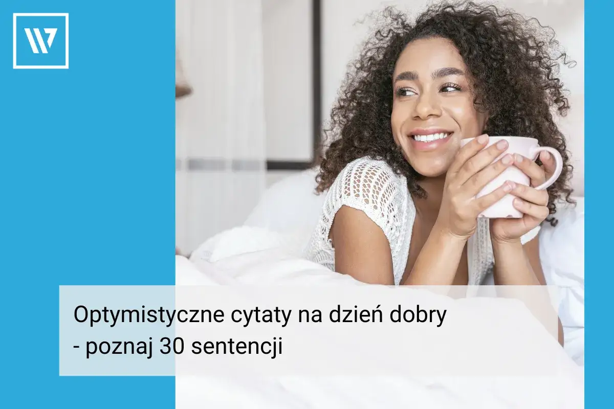 Cytaty o nowym dniu, które przyniosą Ci nadzieję i motywację