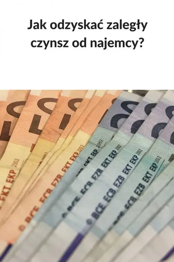 Jak odzyskać zaległy czynsz od lokatora i uniknąć problemów prawnych