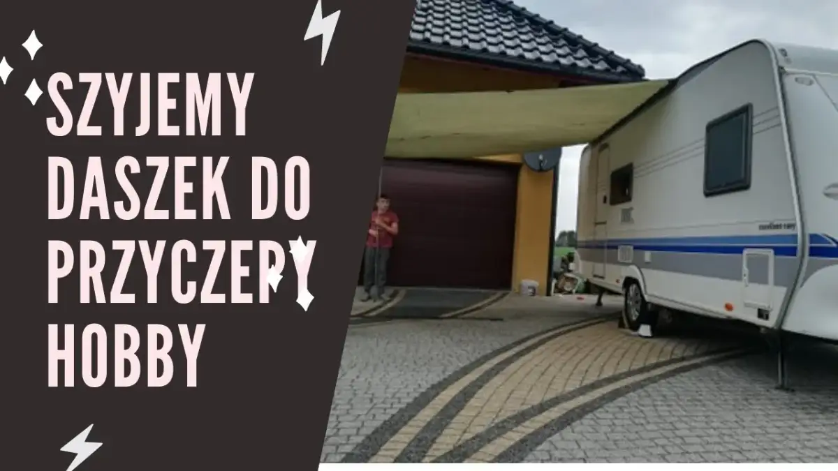 Jak zrobić zadaszenie przyczepy kempingowej bez zbędnych kosztów