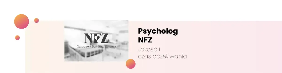 Ile trwa wizyta u psychologa na NFZ? Czas oczekiwania i więcej informacji