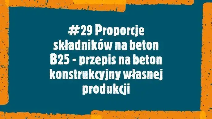 Beton B25 (C20/25): Kruszywo i proporcje. Jak uniknąć błędów?