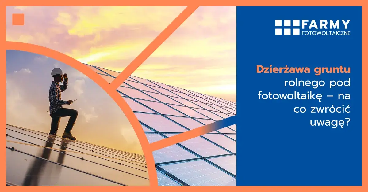 Podatek od dzierżawy gruntu rolnego pod fotowoltaikę – co musisz wiedzieć, by uniknąć błędów