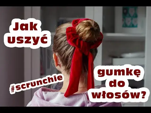Jak uszyć gumkę do włosów z jedwabiu – proste kroki i porady