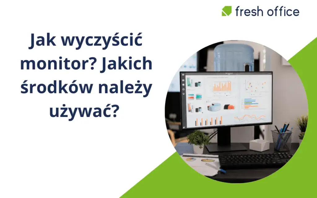 Czym umyć monitor? Płyn do szyb to błąd! Bezpieczny poradnik