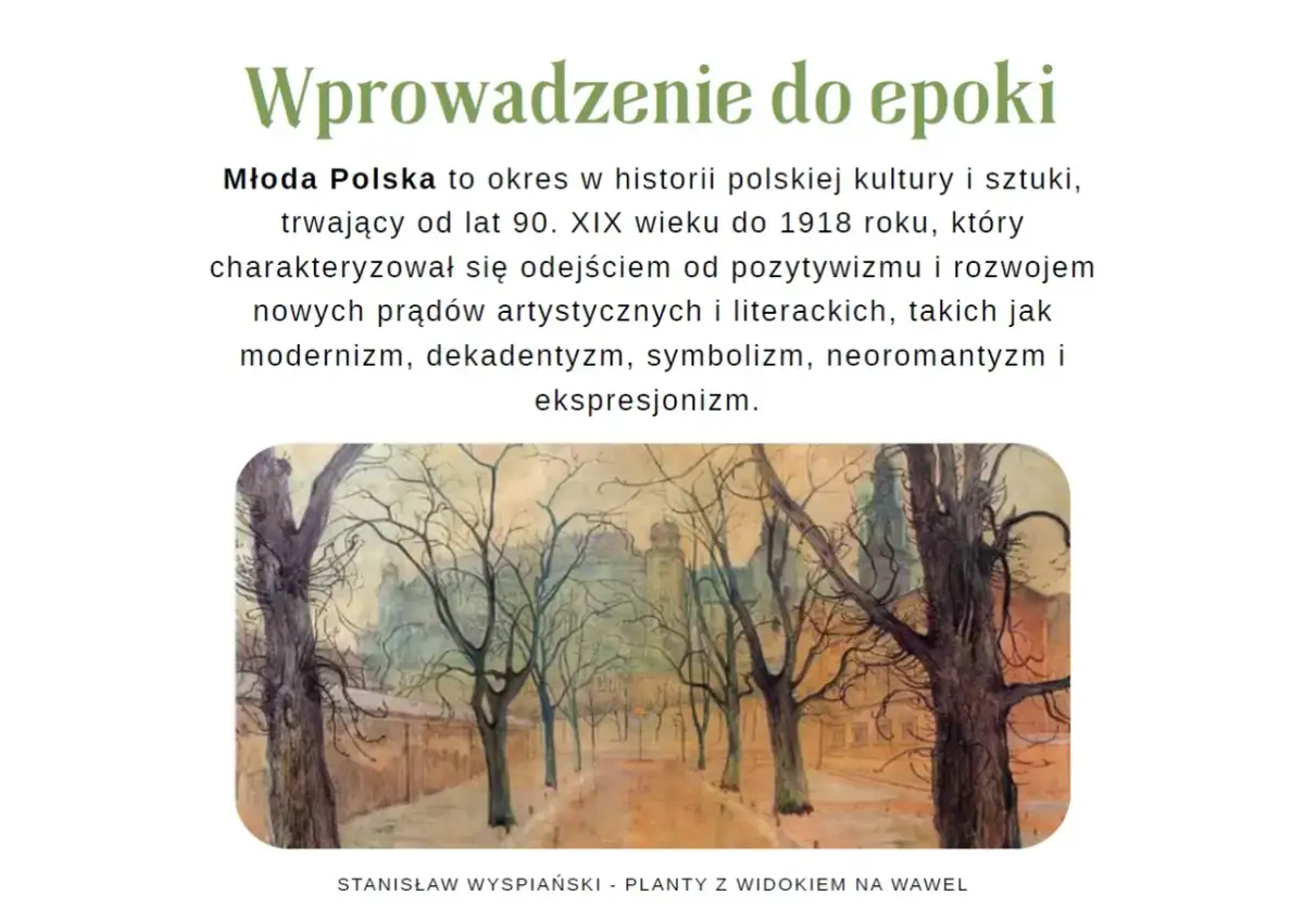 Młoda Polska, okres od lat 90. XIX w. do 1918 r., to czas modernizmu i symbolizmu. Obraz przedstawia Planty z widokiem na Wawel.