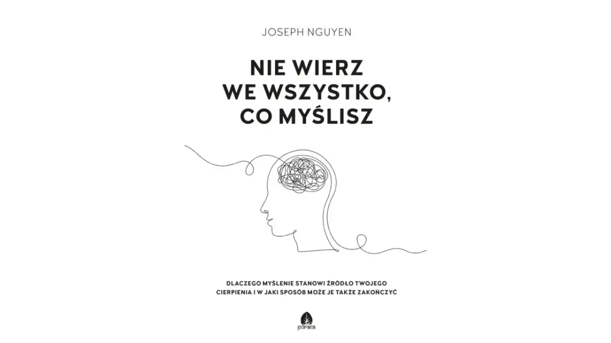 Joseph Nguyen. Grafika przedstawia głowę z plątaniną myśli w środku, symbolizującą defuzję poznawczą. Tytuł: "Nie wierz we wszystko, co myślisz".