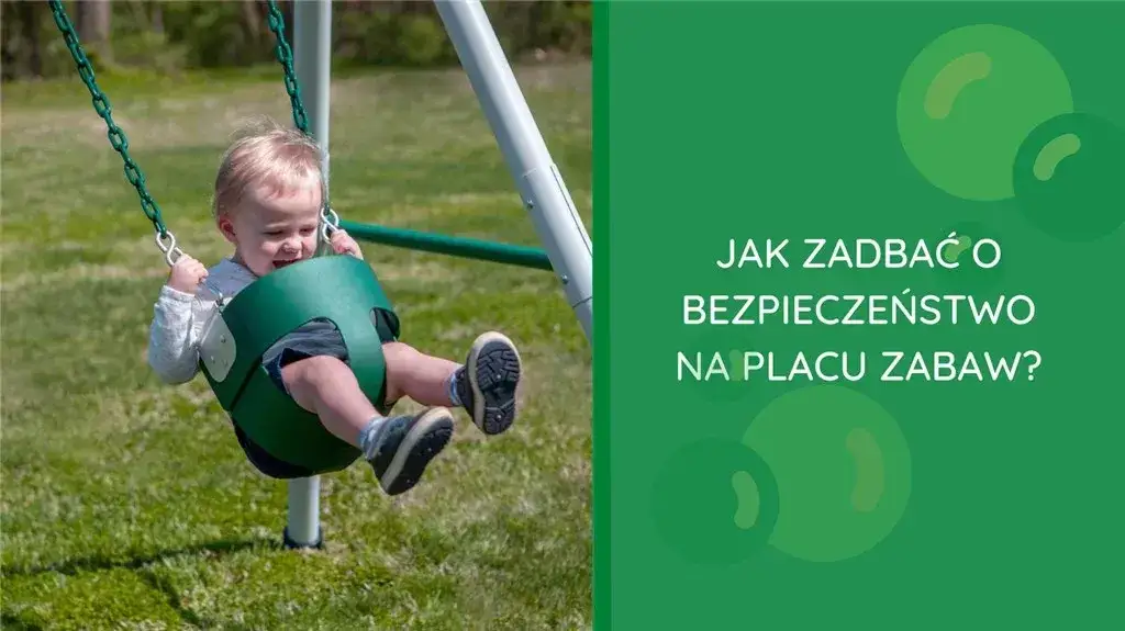 Kiedy dziecko na plac zabaw? Wiek, bezpieczeństwo, prawo i porady