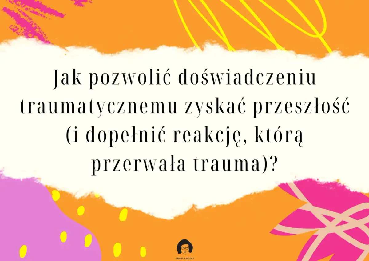 Jak pozwolić traumie stać się przeszłością? Odkryj sekrety time line therapy i uwolnij się od przerwanych reakcji.