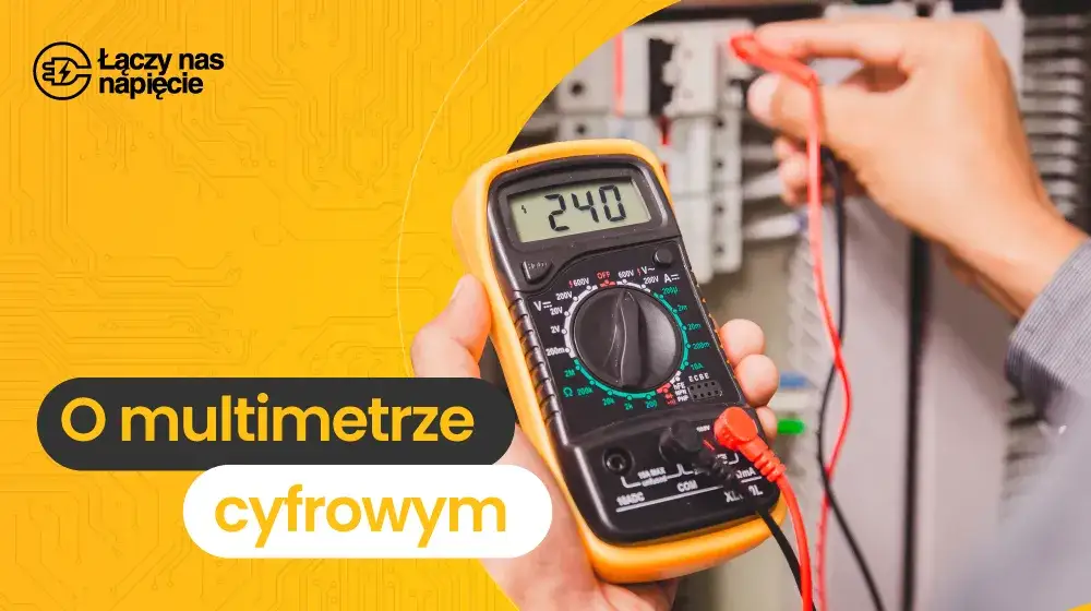 Multimetr cyfrowy: co to jest i jak go używać? Poradnik dla każdego!