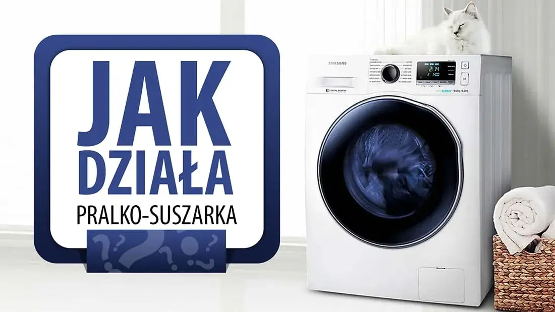 Jak działa pralko-suszarka? Sekret suszenia i zużycia wody