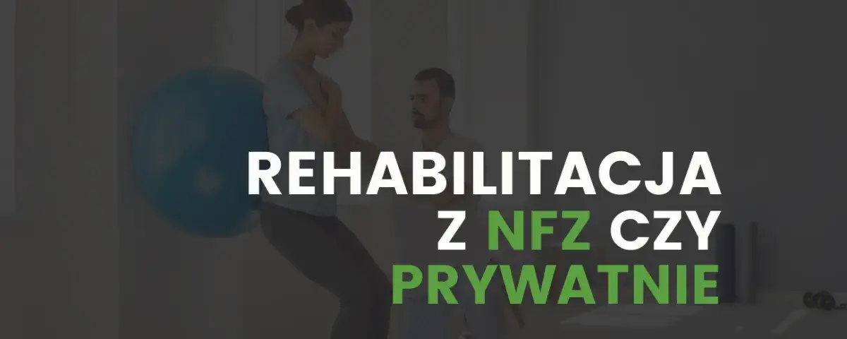 Fizjoterapia: Czy warto? NFZ vs. prywatnie pełny przewodnik