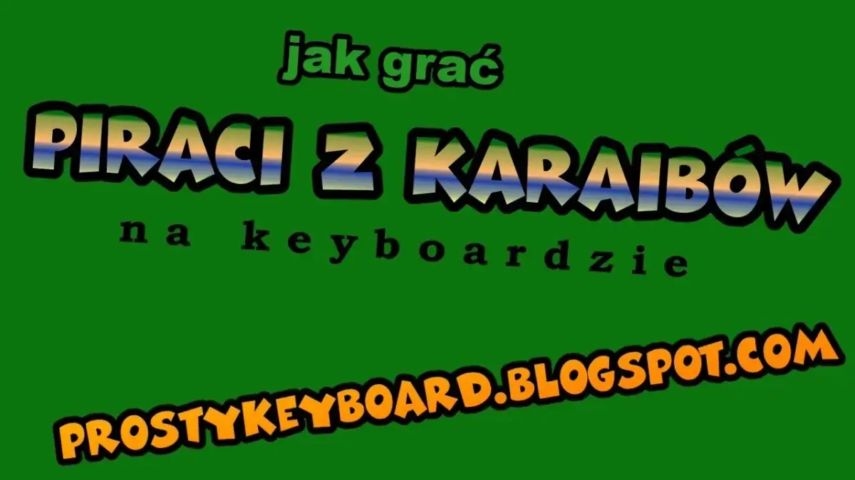 Jak zagrać na pianinie Piraci z Karaibów - łatwe nuty i tutoriale