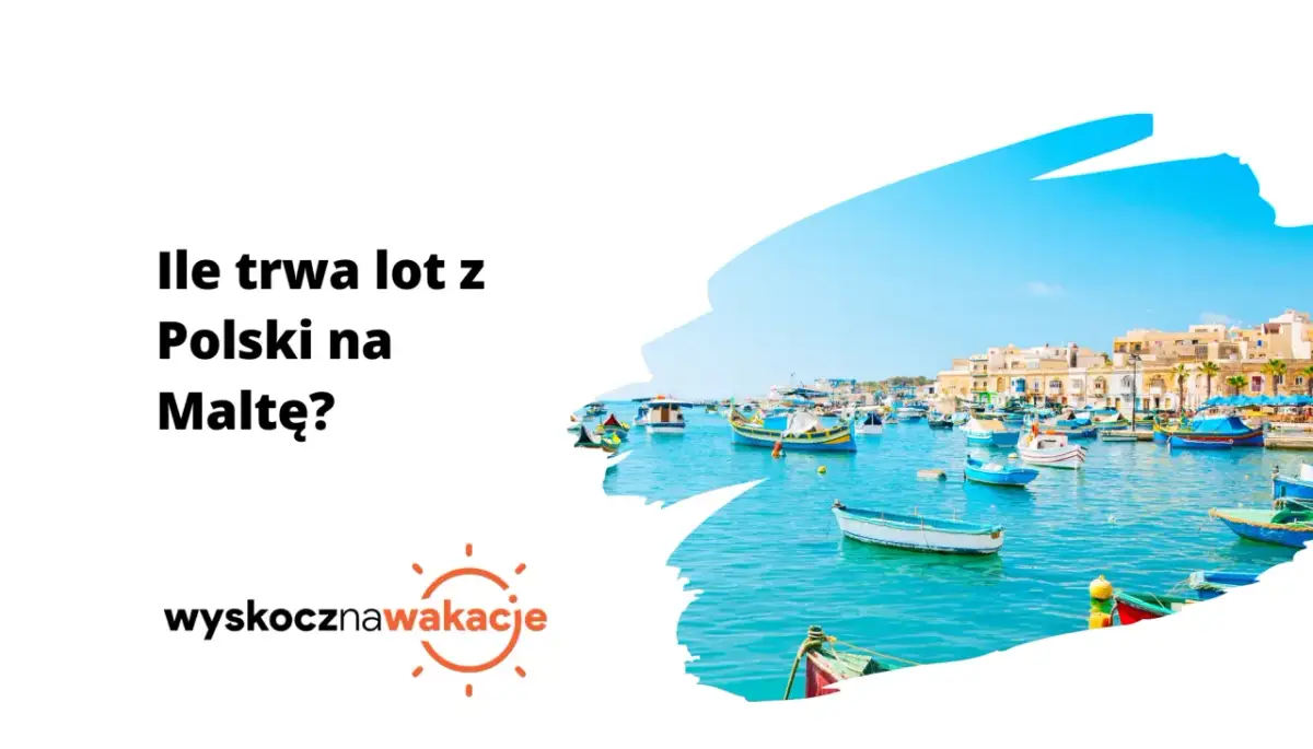Lot Poznań-Malta: Ile trwa? Sprawdź czas i planuj podróż