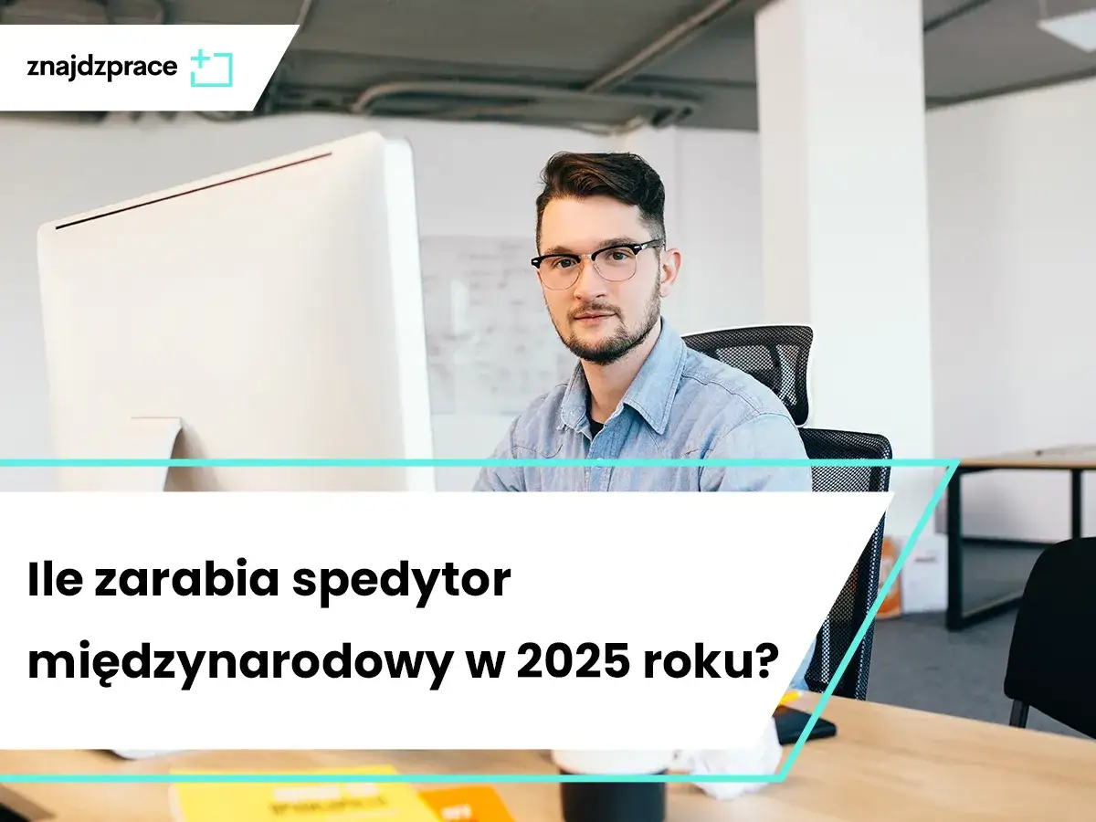 Ile zarabia asystent spedytora? Poznaj widełki i podnieś pensję.