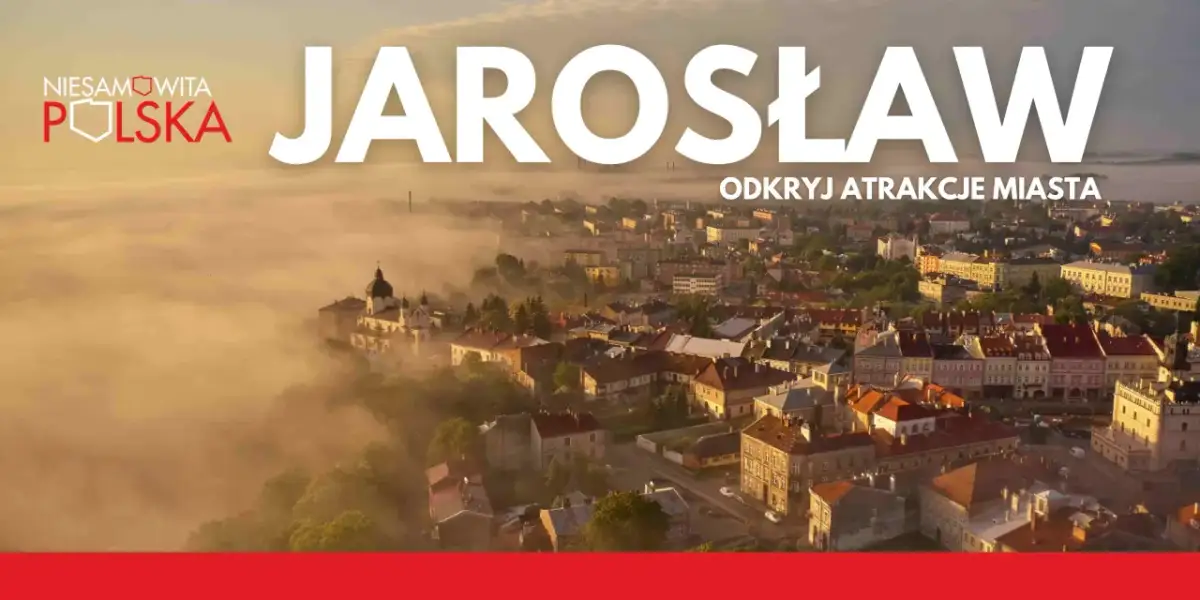 Jarosław i okolice: Odkryj najlepsze atrakcje na weekend!