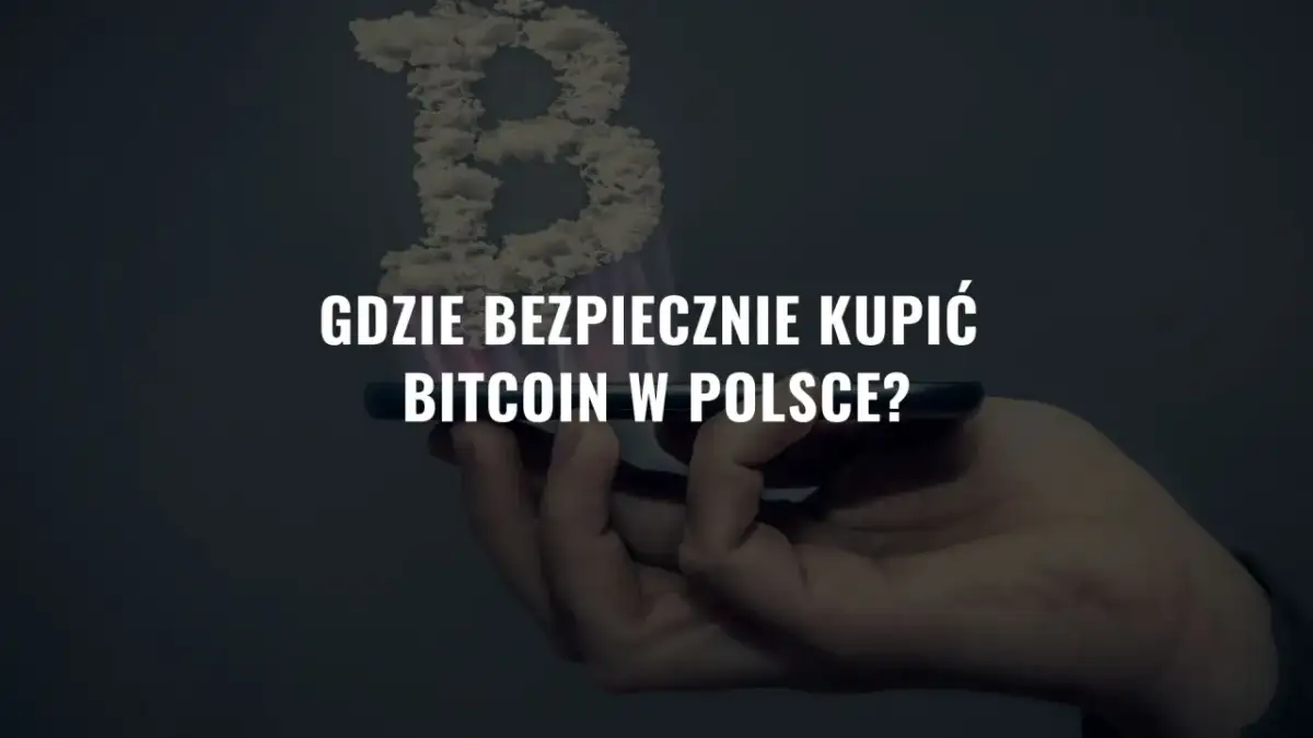 Dłoń trzyma smartfon, z którego wyrasta chmurowy symbol Bitcoina. Tekst pyta: "Gdzie bezpiecznie kupić Bitcoin w Polsce?".