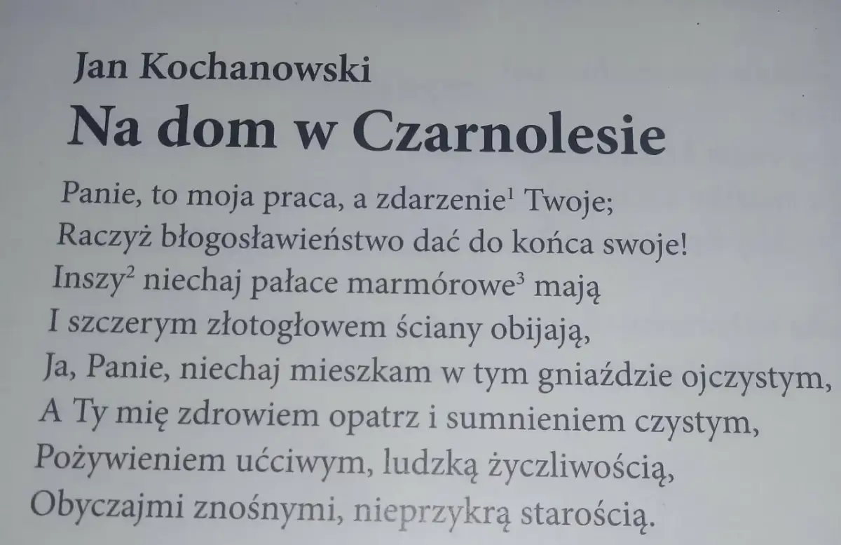Fraszka Jana Kochanowskiego "Na dom w Czarnolesie". Wiersz o skromnym, ale ukochanym domu rodzinnym.