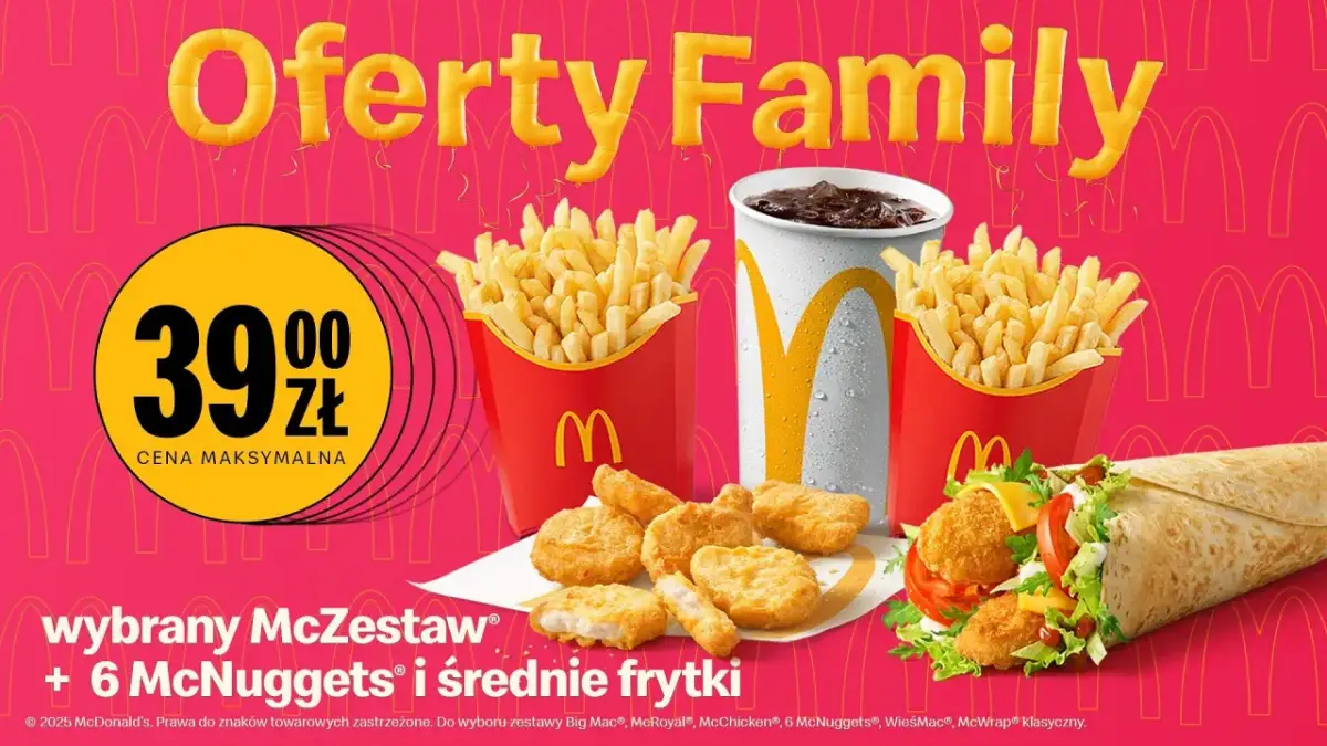 Rodzinna oferta McDonald's: wybrany McZestaw + 6 McNuggets i średnie frytki za 39 zł.