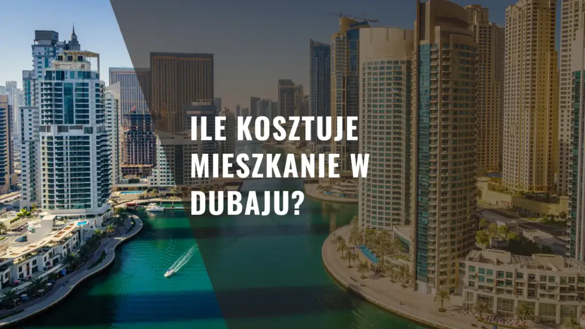 Ile kosztuje mieszkanie w Dubaju? Ceny, które mogą Cię zaskoczyć