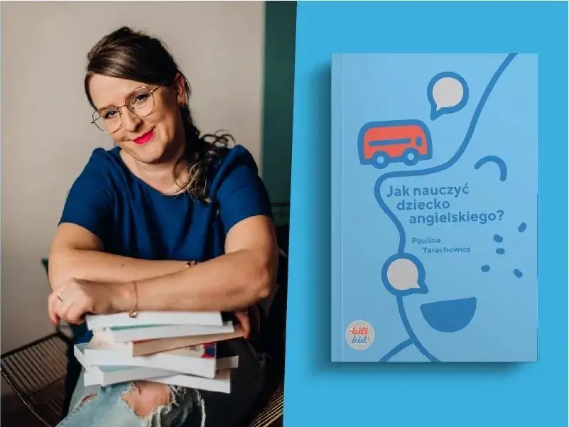 Jak nauczyć dziecko angielskiego w zabawny sposób i bez stresu
