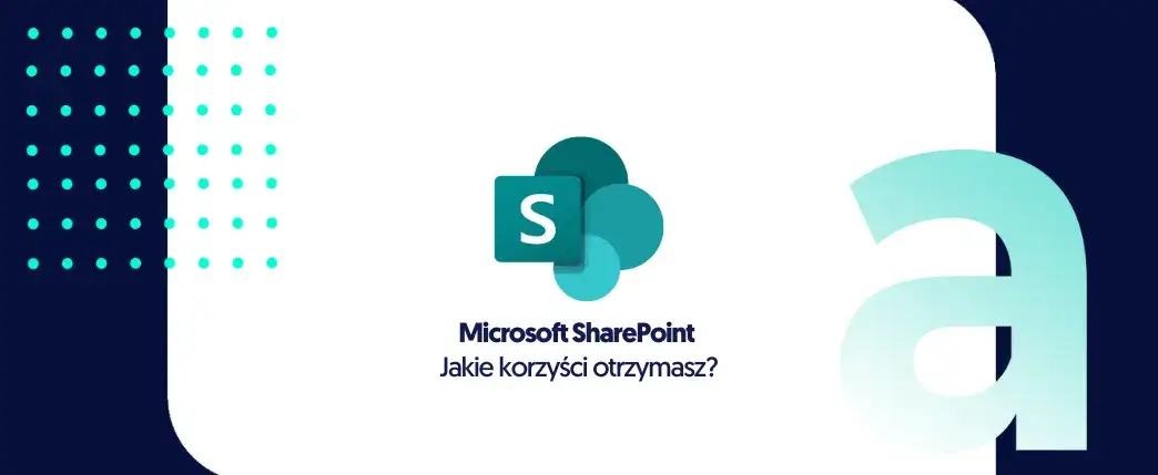 Do czego służy sharepoint i jak może zrewolucjonizować Twoją firmę