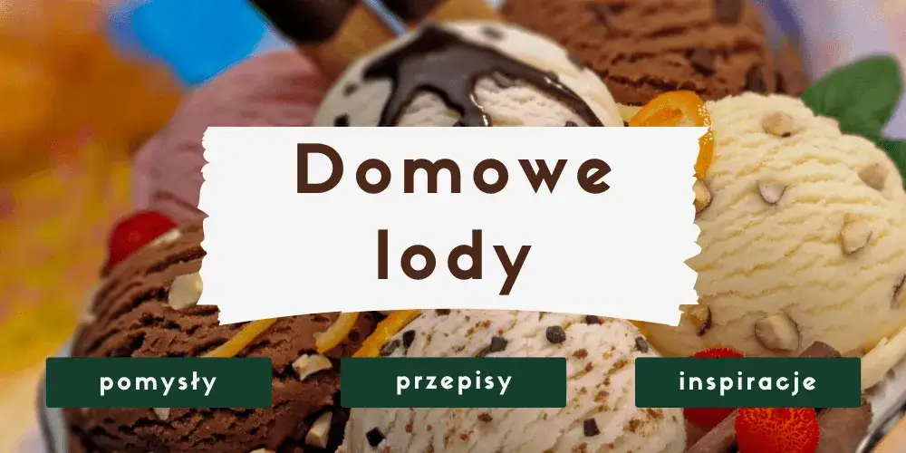 Jak zrobić dietetyczne lody, które zaspokoją Twoje słodkie pragnienia