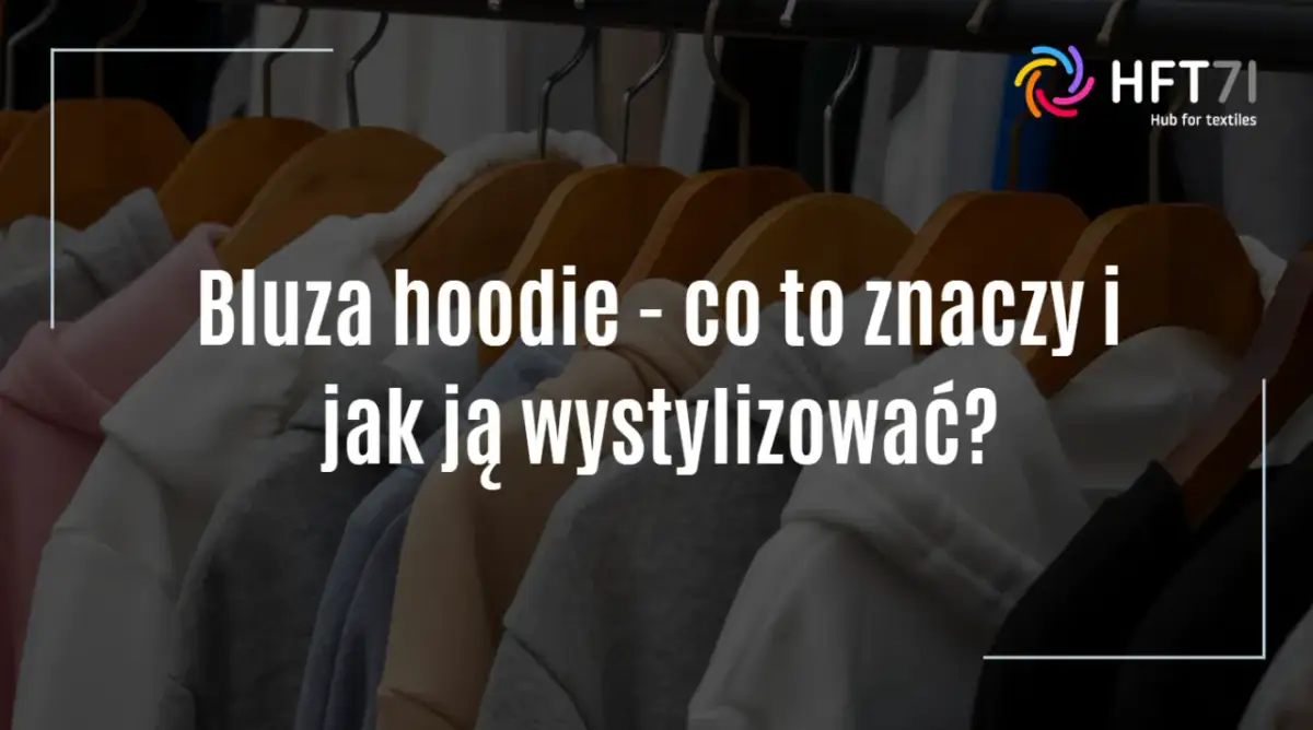 Bluza hoodie: Co to znaczy? Poznaj jej cechy, historię i styl