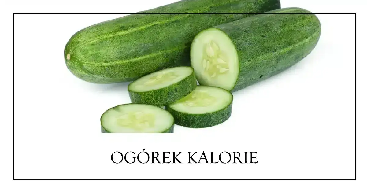 Ile kcal ma ogórek małosolny? Niskokaloryczna przekąska dla Ciebie