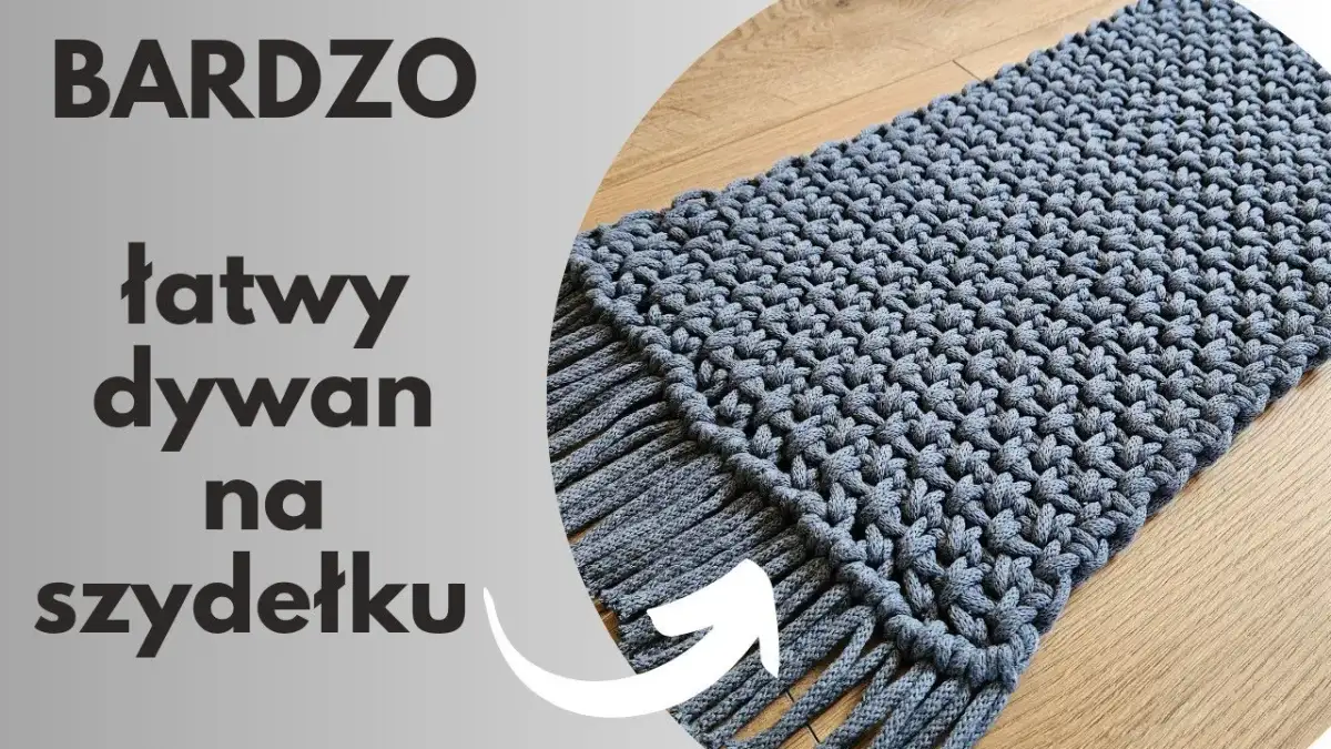 Jak zrobić chodnik na szydełku - proste kroki do pięknego dywanika