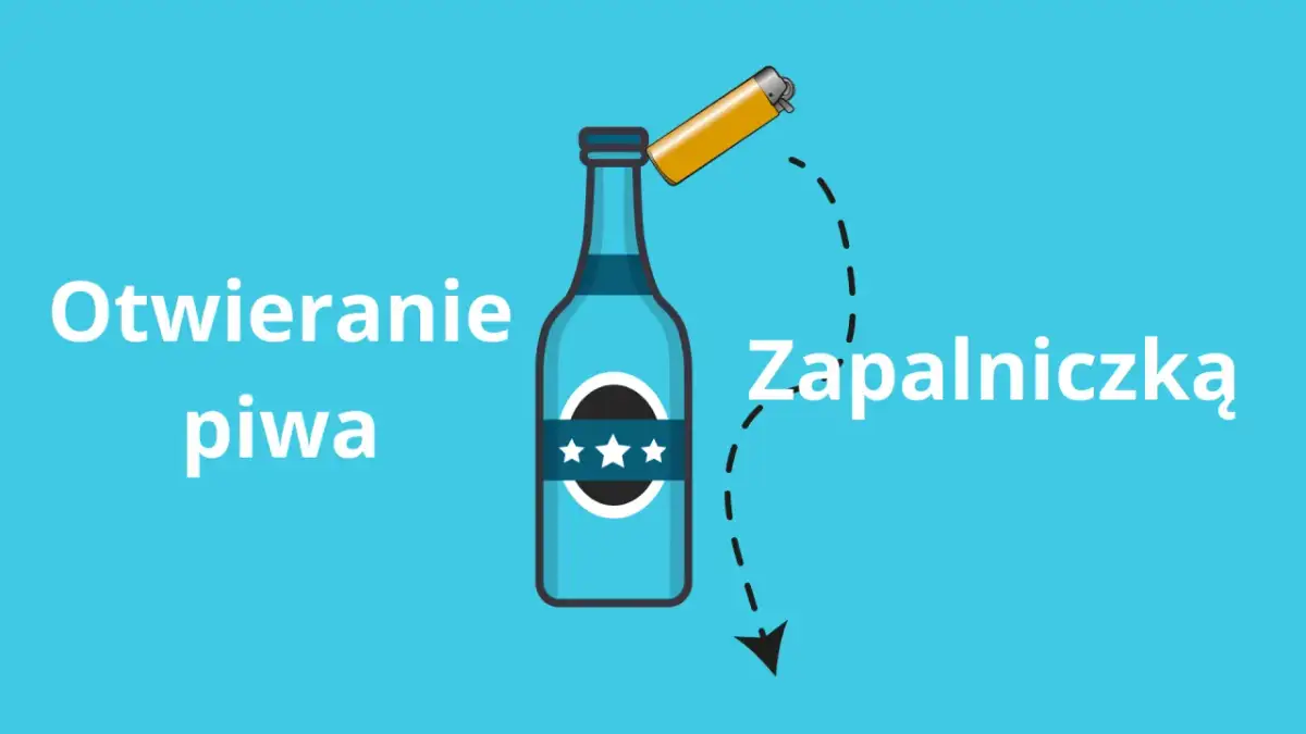 Jak otworzyć piwo zapalniczką - proste sposoby, które zaskoczą