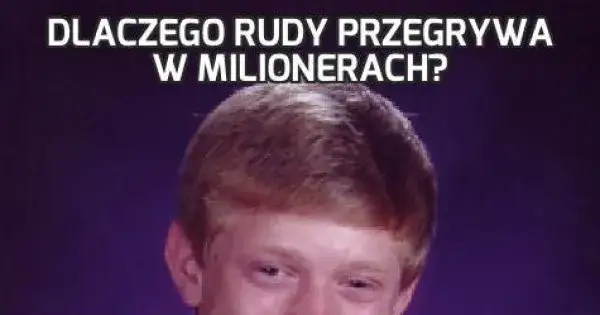 Dlaczego rudy nie wygrał w Milionerach? Prawda o memie