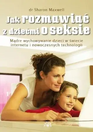 Jak rozmawiać z dzieckiem o seksie - książka, która zmienia wszystko