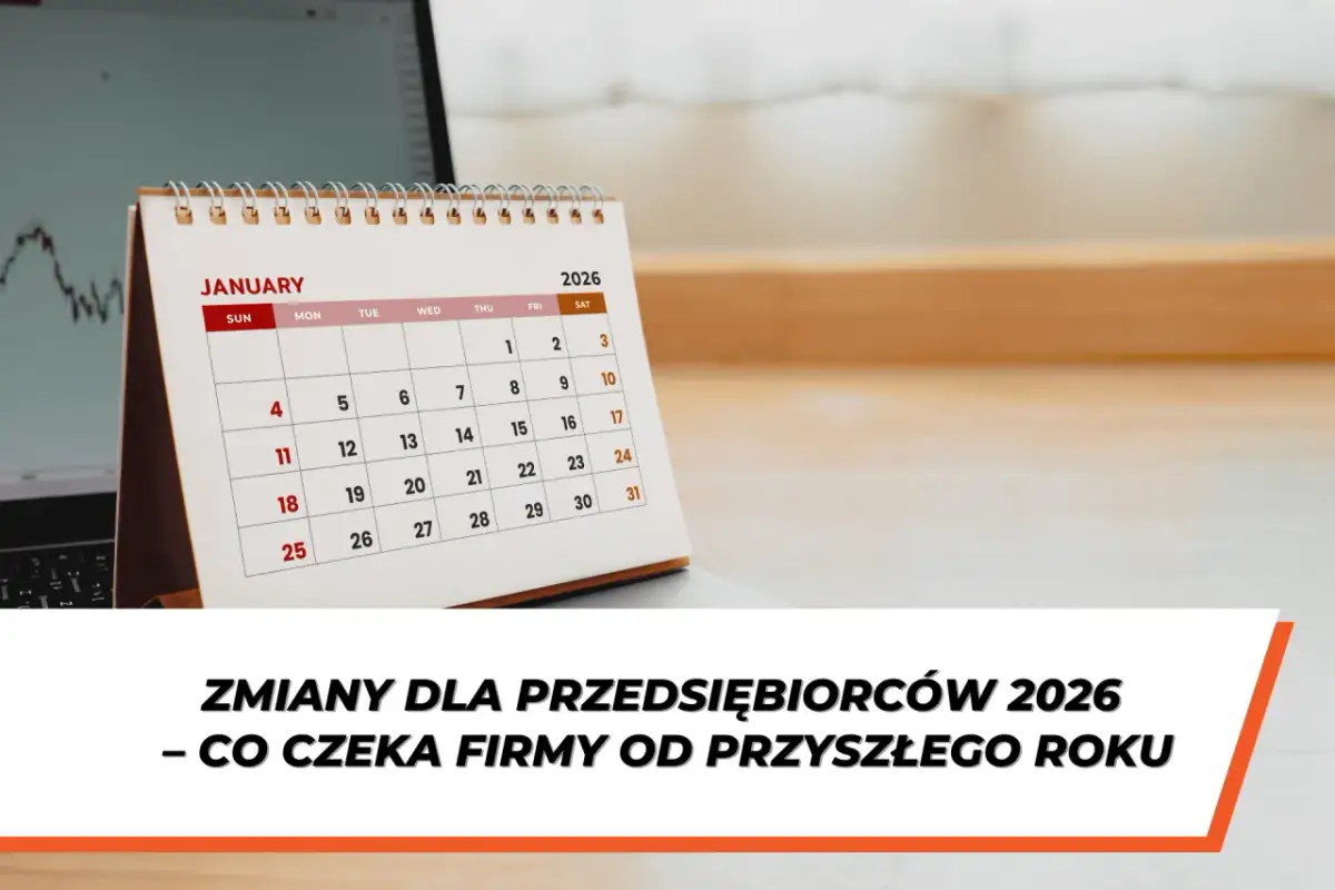 Kalendarz na styczeń 2026 roku obok laptopa. Planujesz, jak założyć firmę? Zmiany dla przedsiębiorców od przyszłego roku.
