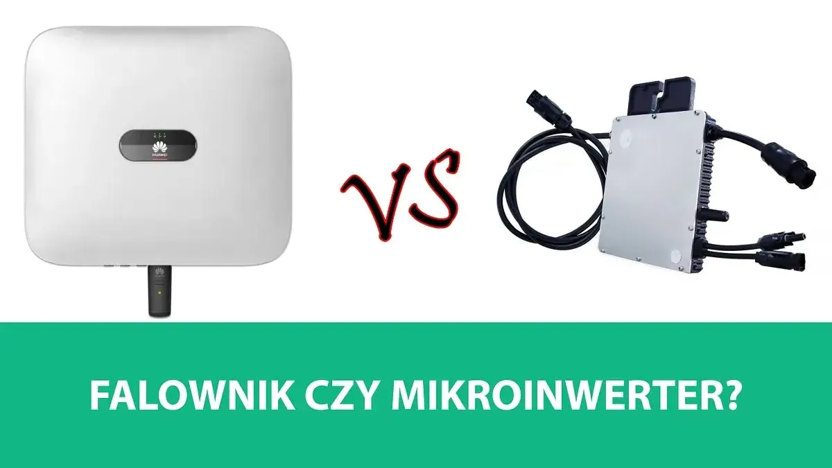 Mikroinwerter czy inwerter stringowy? Wybierz serce Twojej instalacji PV