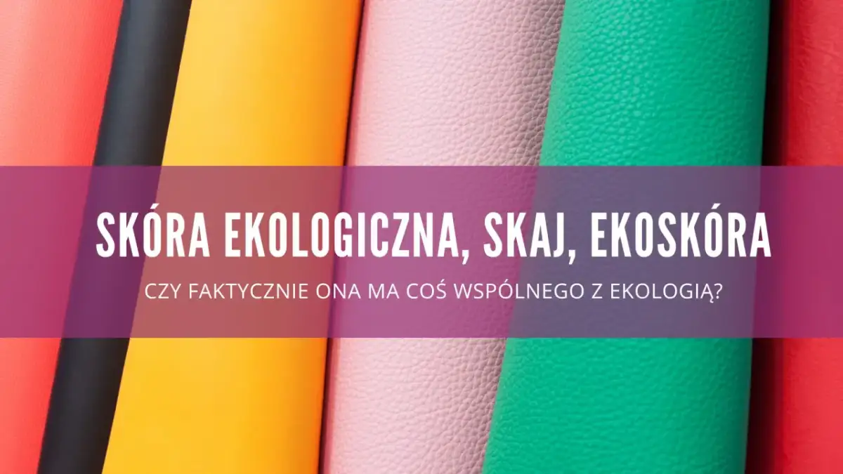 Wegańska skóra z czego powstaje? Odkryj zaskakujące materiały