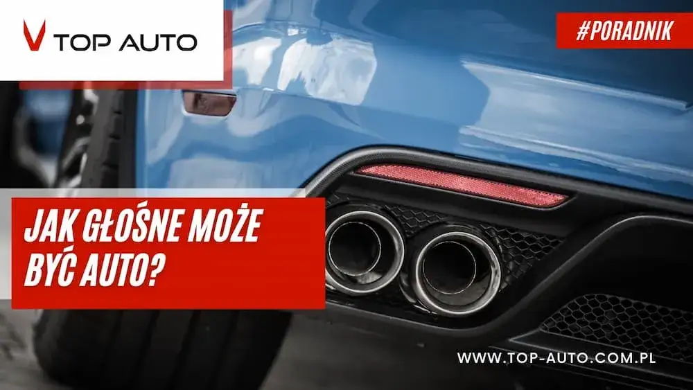 Limity decybeli w aucie: ile można? Mandaty i konsekwencje