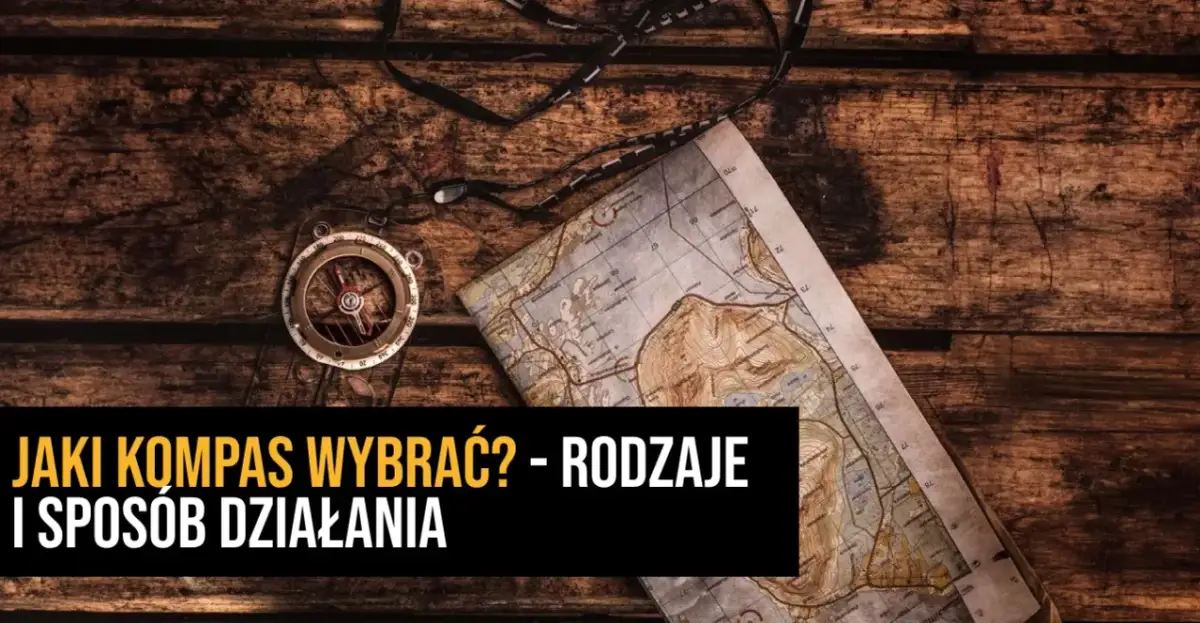 Kompas jaki kupić: najlepsze modele i kluczowe cechy do wyboru