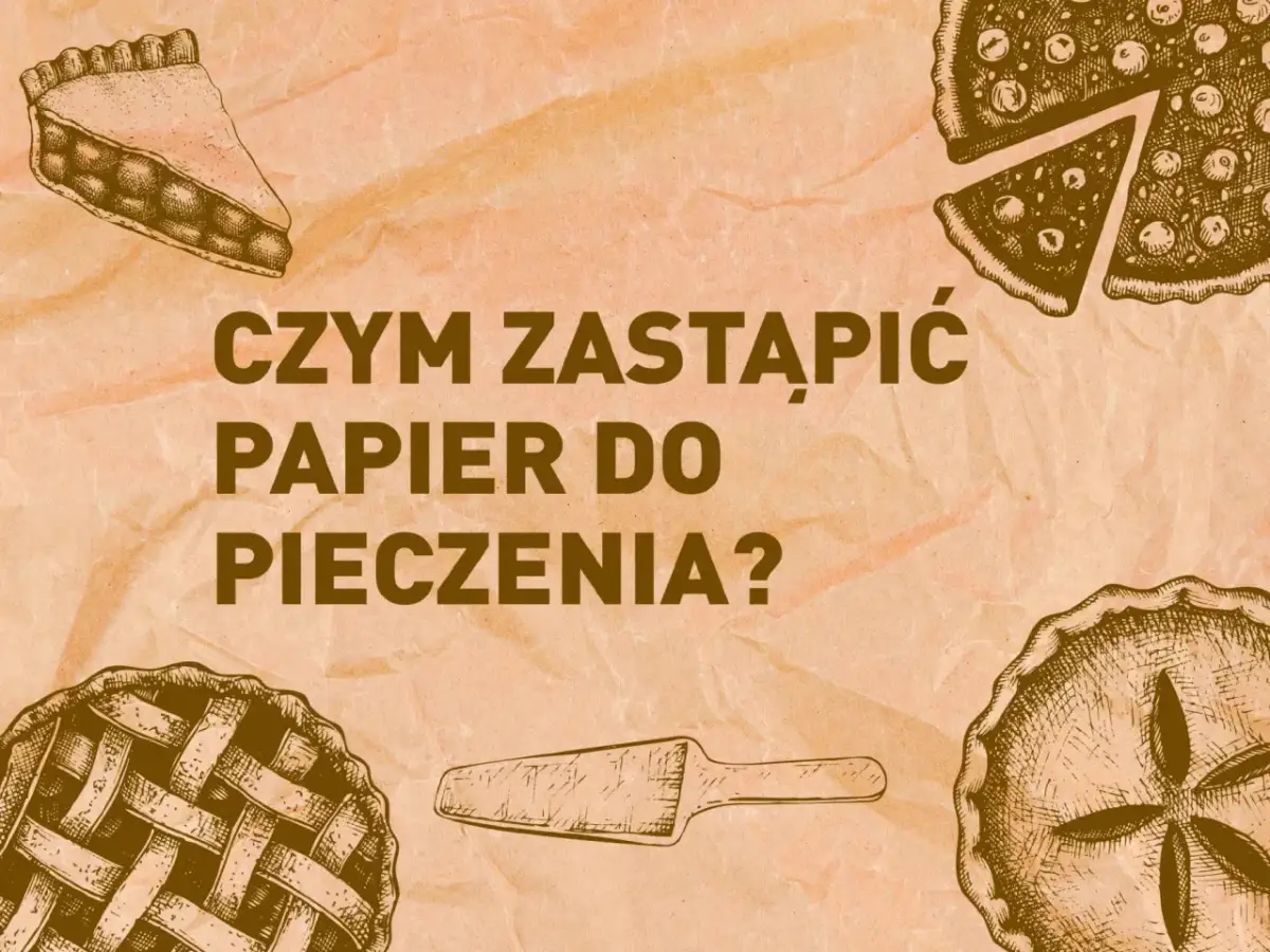 Czym zastąpić papier do pieczenia ciastek? Sprawdzone alternatywy