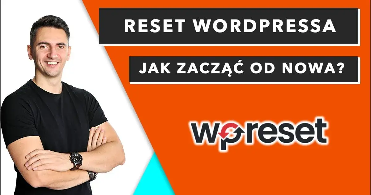 Jak zresetować WordPress i uniknąć utraty danych - krok po kroku
