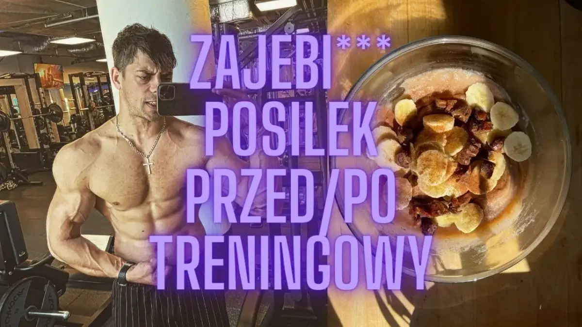 Co jeść po treningu na masę, aby szybko zbudować mięśnie i uniknąć błędów