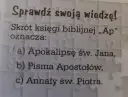 Sprawdź wiedzę o Apokalipsie św. Jana. Skrót "Ap" oznacza tę księgę biblijną.