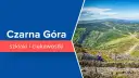 Czarna Góra - co to za góry i jakie mają niezwykłe cechy?