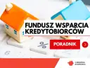 Dwa domki na kalkulatorze. Tekst: FUNDUSZ WSPARCIA KREDYTOBIORCOW. PORADNIK.