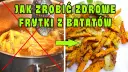 Jak zrobić frytki z batatów, które zachwycą smakiem i chrupkością