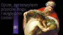 Obraz przedstawia powracającego syna marnotrawnego, który wyznaje swoje grzechy. To jeden z najczęstszych grzechów, przykład pokuty.