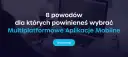 W czym pisać aplikacje mobilne – wybierz najlepsze technologie i języki