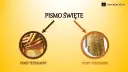 Pismo Święte: Stary Testament (zwoje) i Nowy Testament (papirus). Biblia dzieli się na te dwie części.
