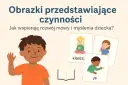 Obrazki przedstawiające czynności, np. klaskanie, picie, jedzenie, to świetne zadania dla 3 latka.