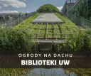 Ogród na dachu biblioteki uniwersytetu warszawskiego - piękno i spokój w sercu Warszawy